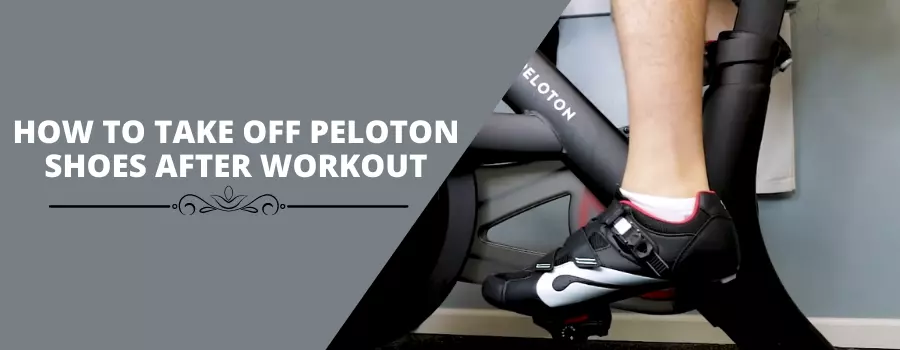 How To Take Peloton Shoes Off